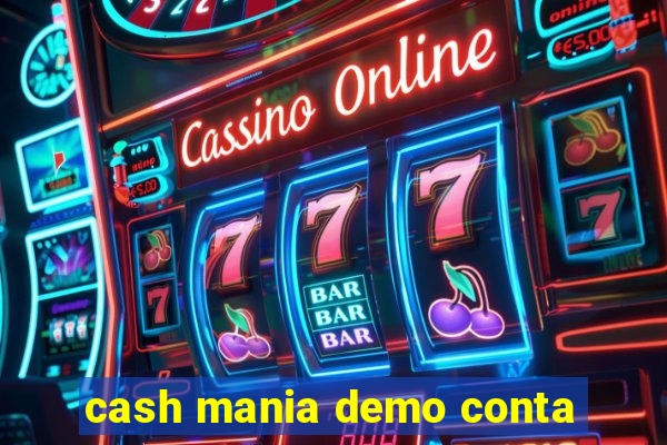 cash mania demo conta